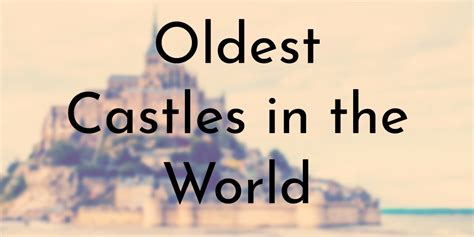 8 Oldest Castles in the World - Oldest.org