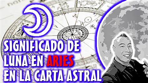 Luna En Aries Significado De Luna En Aries En La Carta Natal YouTube