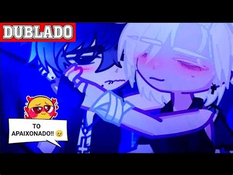 INIMIGOS E FICANTES Mini Filme P2 Gacha Club BL YAOI