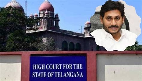 Telangana High Court Notices To Ap Cm Jagan Indtoday