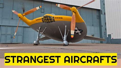 Top 5 Strangest Aircrafts Designs Weirdest Coolest Craziest