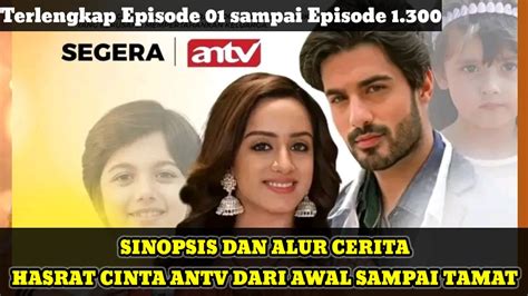 SINOPSIS HASRAT CINTA ANTV AWAL TAMAT YouTube