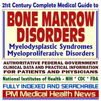 St Century Complete Medical Guide To Bone Marrow Disorders