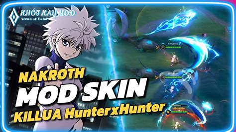 Mod Skin Nakroth Killua Full Hi U Ng M I Nh T S Fix L I