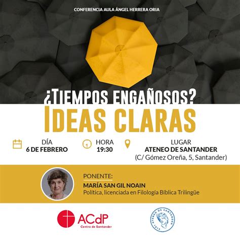 Tiempos engañosos Ideas claras Conferencia de María San Gil en el