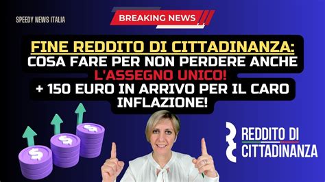 FINE REDDITO CITTADINANZA COSA FARE PER NON PERDERE ANCHE L ASSEGNO