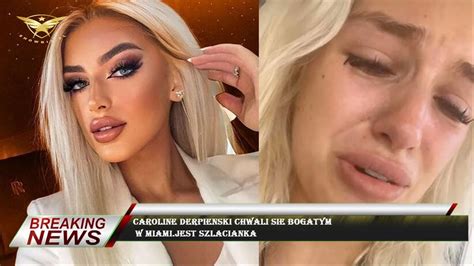 Caroline Derpienski Chwali Sie Bogatym W Miami Jest Szlacianka Youtube