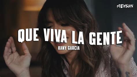 Kany Garc A Que Viva La Gente Letra Youtube