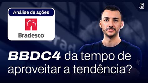 Vale A Pena Investir Em Bbdc An Lise De A Es Do Bradesco Youtube