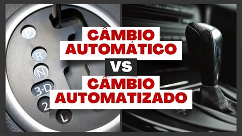 Diferença Entre Cambio Automatico E Automatizado