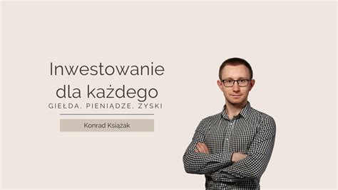 Witam Cię na moim blogu Konrad Książak Notowania GPW