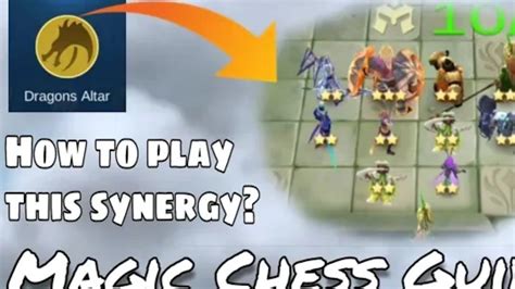 Magic Chess Gameplay Dragons Altar Synergy Guide Magic Chess Mobile