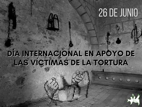 Día Internacional En Apoyo De Las Víctimas De La Tortura Peace And