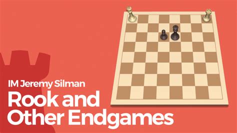 Rook and Other Endgames - Chess Lessons - Chess.com