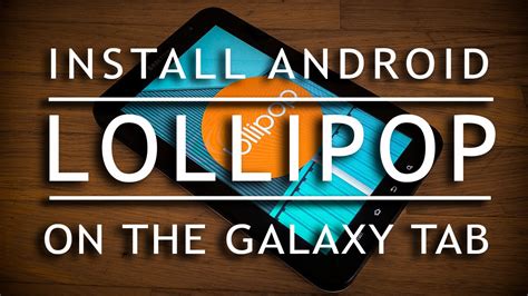 How To Install Android Lollipop On Gt P Galaxy Tab Omni Rom