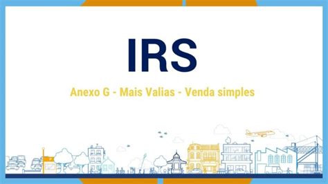 Guia para Declarar Mais Valias de Imóveis no IRS Actualizado Janeiro 2025