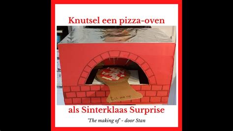 Knutsel Een Pizza Oven Als Sinterklaas Surprise