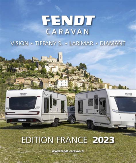 Nouveau Catalogue FENDT CARAVAN 2023 Disponible Europe Loisirs