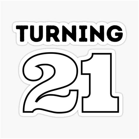 Turning 21 Sticker For Sale By Seven1107 Redbubble