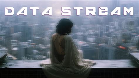 Data Stream Blade Runner Ambience Cyberpunk Ambient Music For Focus