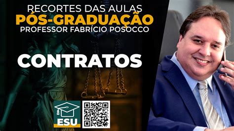 CONTRATOS RECORTES DA PÓS PROF FABRICIO POSOCCO YouTube