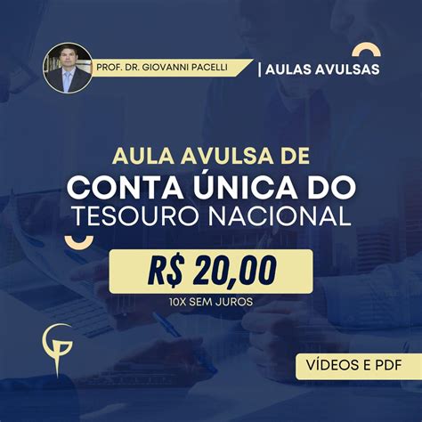 Aula Avulsa De Conta Nica Do Tesouro Nacional O Site Do Brasil