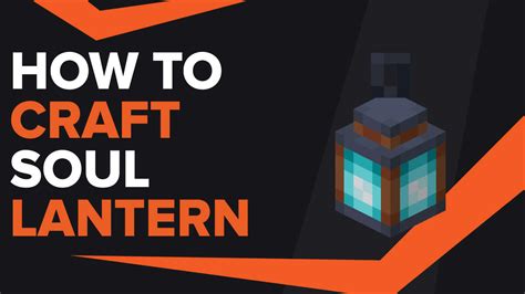 How To Make Soul Lantern In Minecraft