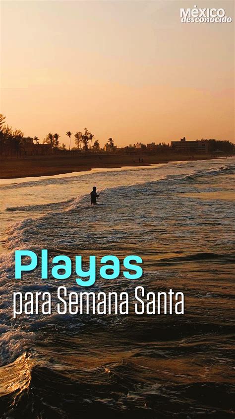 Descubre 3 Nuevos Paraísos De Playa En México México Desconocido