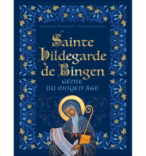 Enfin Le Beau Livre Complet Sur Sainte Hildegarde