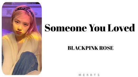 ROSE BLACKPINK Someone You Loved Cover Lewis Capaldi LYRICS