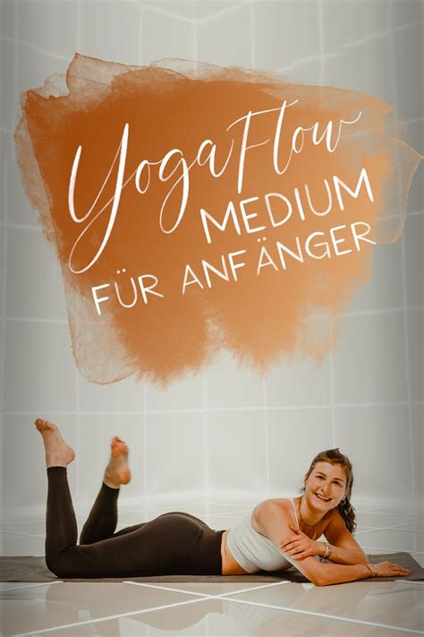 Full Body Yoga Flow I Anfänger Und Fortgeschrittene Yoga Body