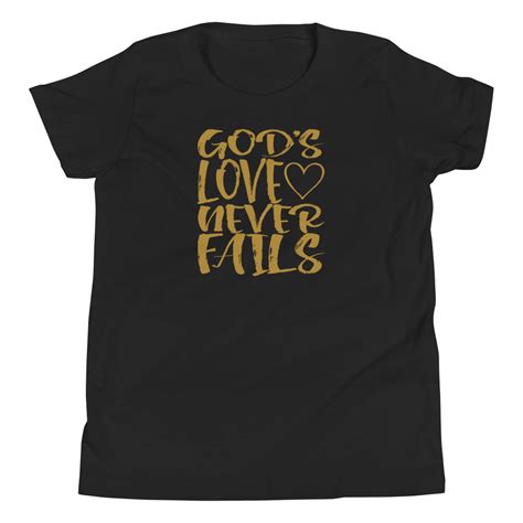 Gods Love Never Fails Youth Short Sleeve T Shirt