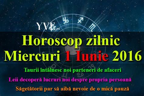 Horoscop Zilnic Miercuri Iunie Taurii Nt Lnesc Noi Parteneri