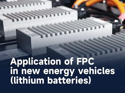 Application Of FPC In New Energy Vehicles Lithium Batteries IBE