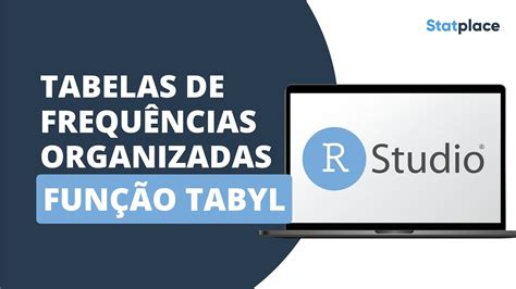 Construa Tabelas De Frequ Ncias Organizadas A Fun O Tabyl Youtube