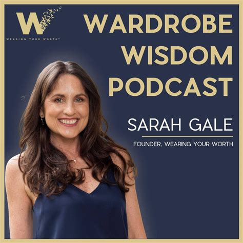 Wardrobe Wisdom With Sarah Gale Podcast Sarah Gale Listen Notes