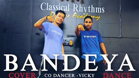 Bandeya || Dil Juunglee || Choreography By Krishna Rony - YouTube