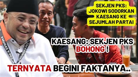 Rakyat Percaya Siapa Sekjend Pks Dituding Bohong Oleh Kaesang