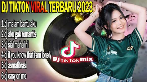 Dj Tiktok Terbaru 2023 Dj Malam Bantu Aku X Dj Aku Gak Romantis Viral