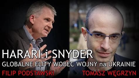 Harari I Snyder Globalne Elity Wobec Wojny Na Ukrainie Filip