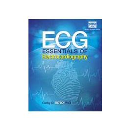 Test Bank For ECG Essentials Of Electrocardiography 1st Edition By Soto