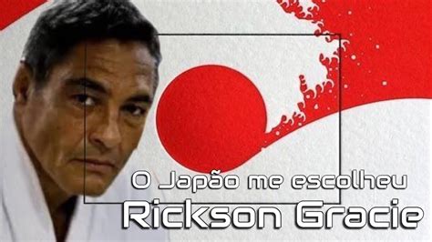 Rickson Gracie O Japão Me Escolheu Ricksongracie Pride Mma Vale