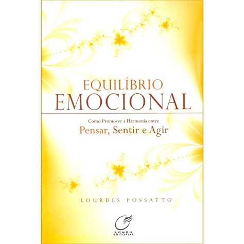 Livro Equilíbrio Emocional Como Promover a Harmonia entre Pensar