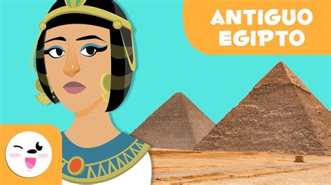 El Antiguo Egipto 5 Cosas Que Deberías Saber Historia Para Niños