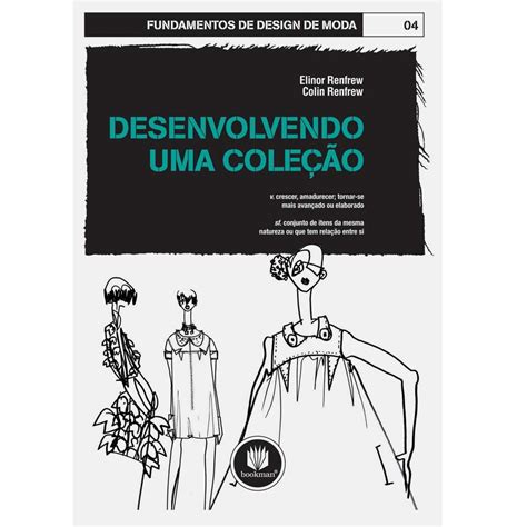 Livro Fundamentos de Design de Moda Desenvolvendo uma Coleção