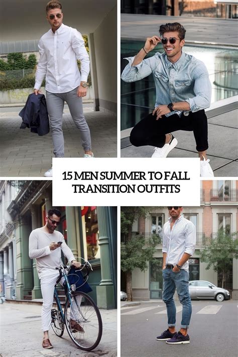 15 Men Summer To Fall Transition Outfits - Styleoholic