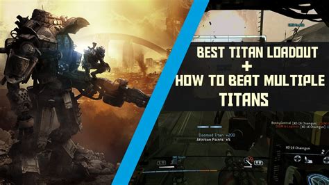 Titanfall How To Beat Multiple Titans Best Titan Loadout