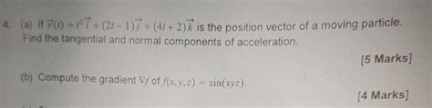 Solved 4 A If R T T2i 2t−1 J 4t 2 K Is The Position