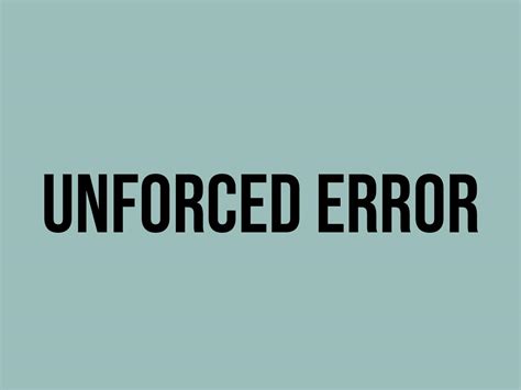 What Does Unforced Error Mean Meaning Uses And More Fluentslang