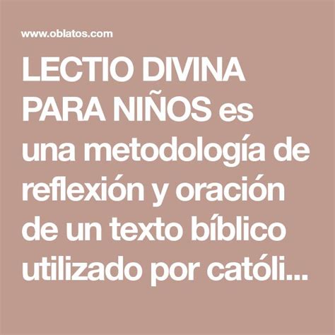 LECTIO DIVINA PARA NIÑOS es una metodología de reflexión y oración de